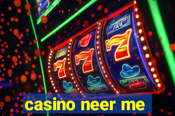 casino neer me