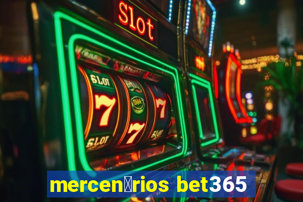 mercen谩rios bet365