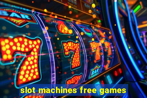 slot machines free games