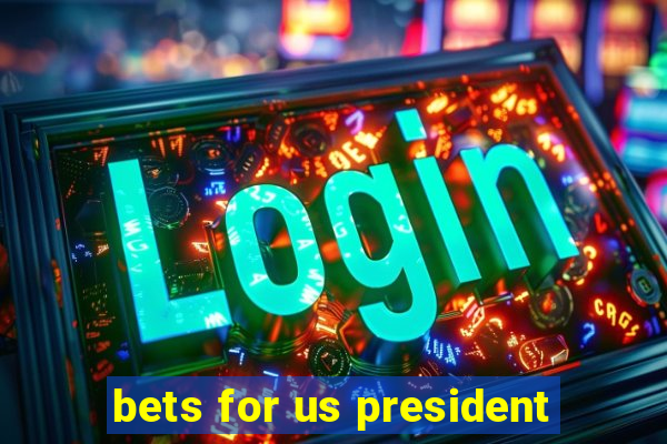 bets for us president