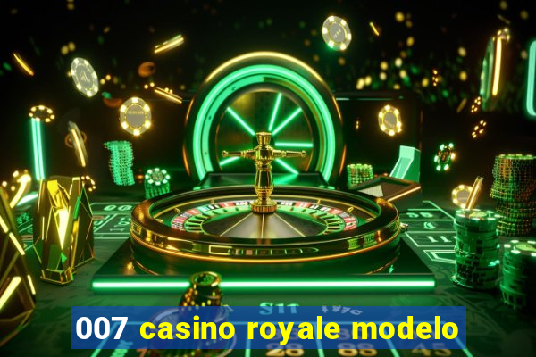 007 casino royale modelo