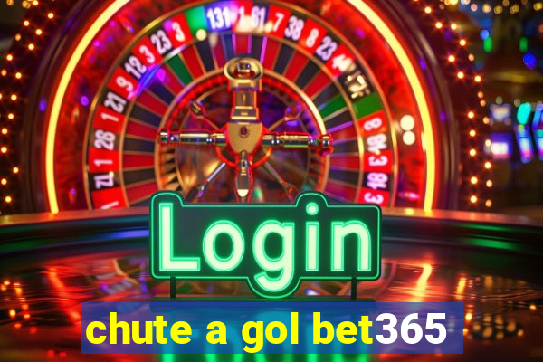 chute a gol bet365