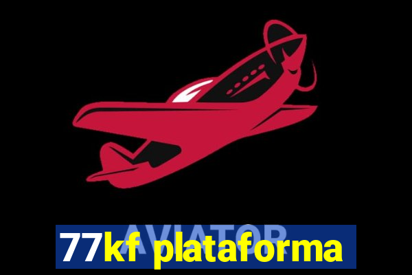 77kf plataforma