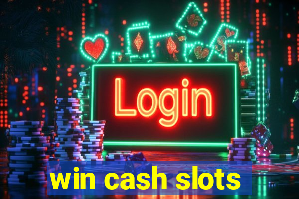 win cash slots