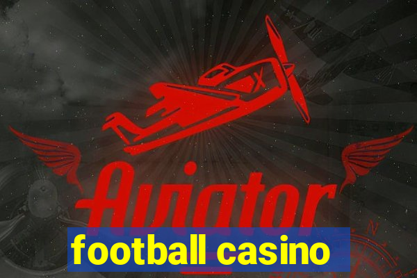 football casino