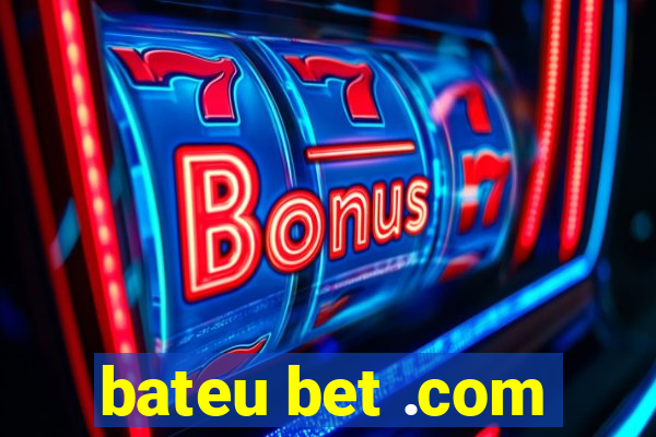 bateu bet .com