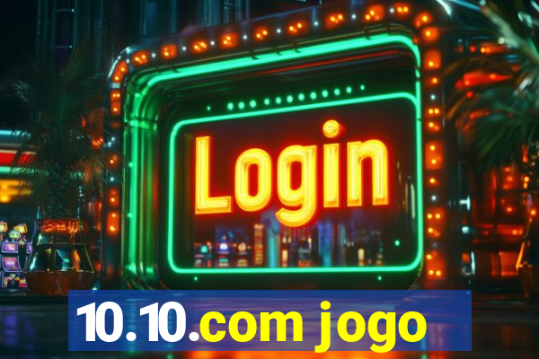 10.10.com jogo