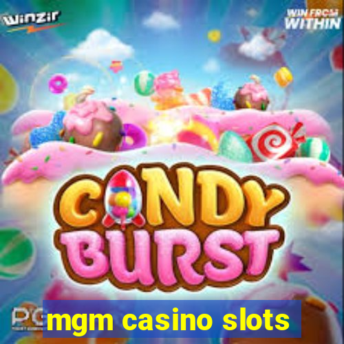 mgm casino slots