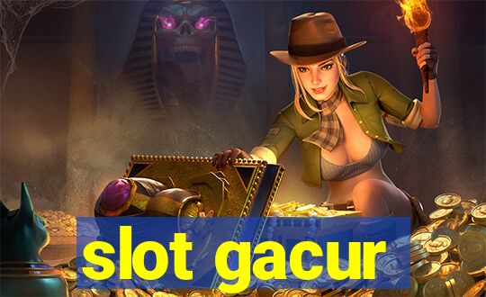 slot gacur