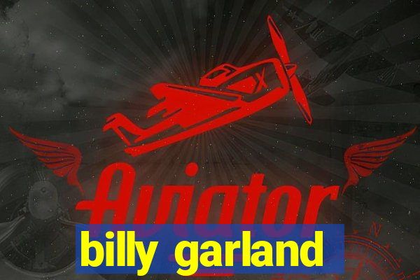 billy garland