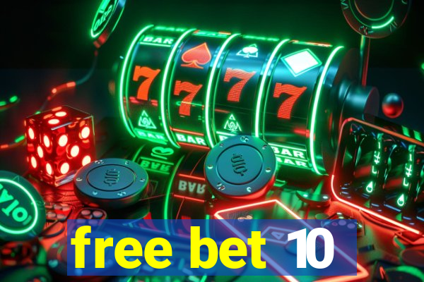 free bet 10