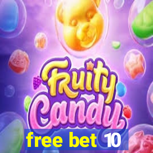 free bet 10