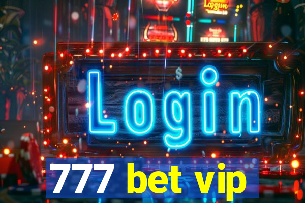 777 bet vip