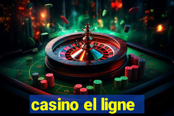 casino el ligne