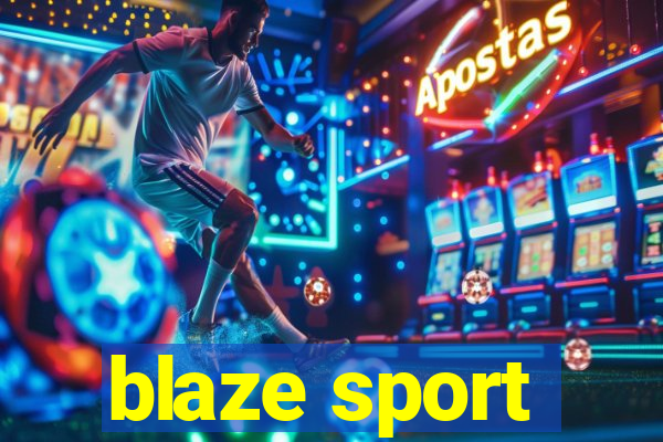 blaze sport