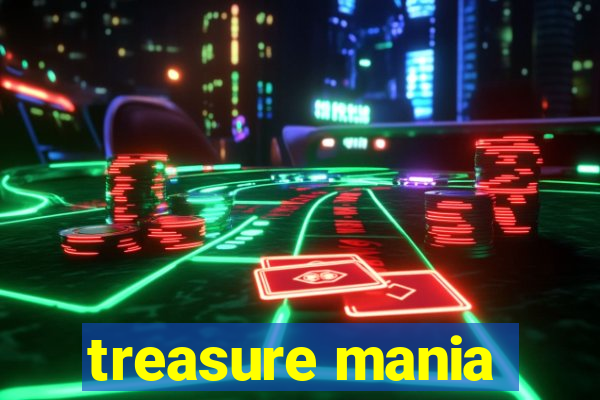 treasure mania