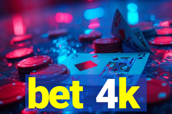 bet 4k