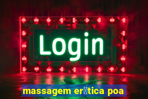 massagem er贸tica poa