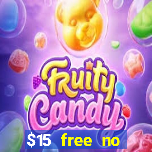 $15 free no deposit casino