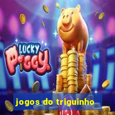 jogos do triguinho