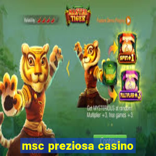 msc preziosa casino