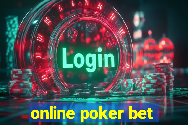 online poker bet