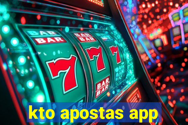 kto apostas app