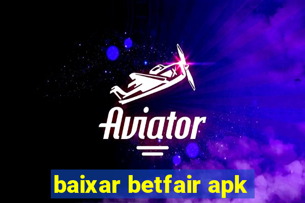 baixar betfair apk