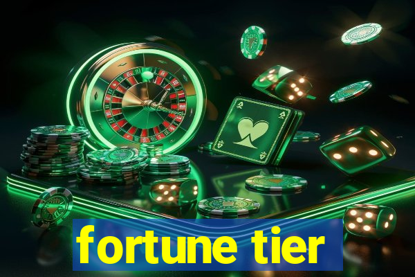 fortune tier