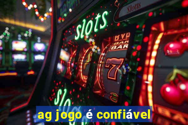 ag jogo é confiável