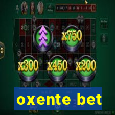 oxente bet