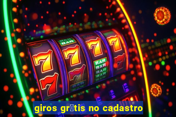 giros gr谩tis no cadastro