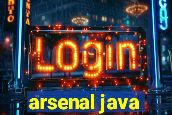 arsenal java