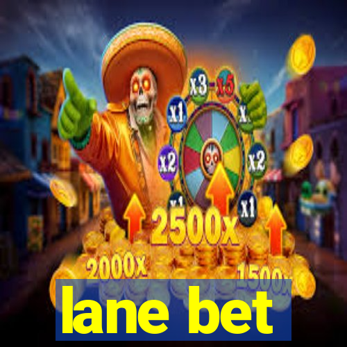 lane bet