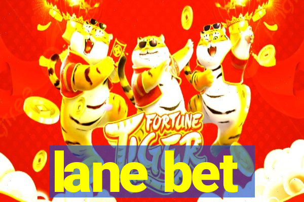 lane bet