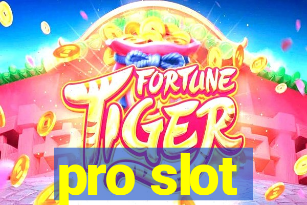 pro slot