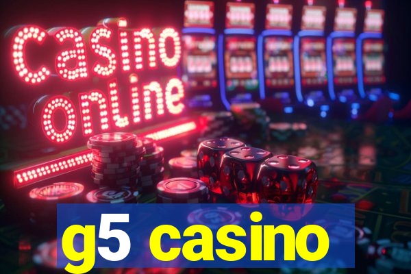 g5 casino