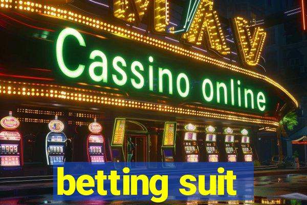 betting suit