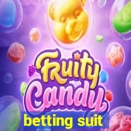 betting suit