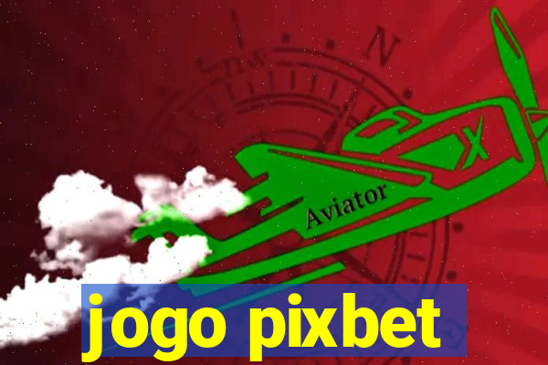 jogo pixbet