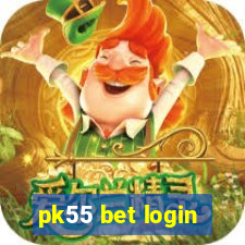 pk55 bet login