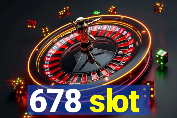 678 slot