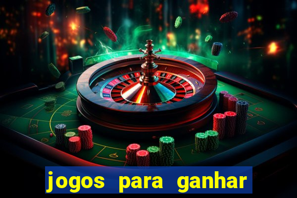 jogos para ganhar dinheiro sem colocar dinheiro