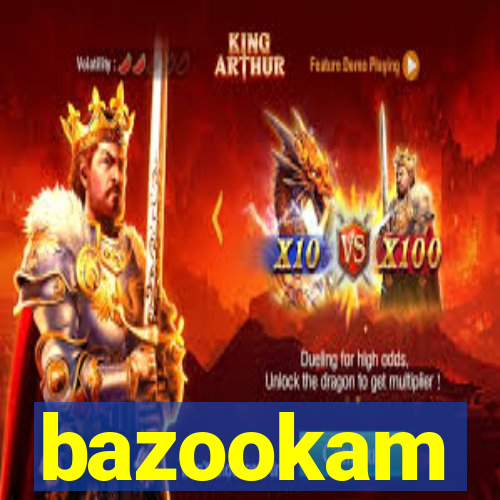 bazookam