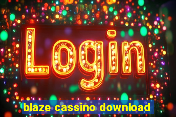 blaze cassino download