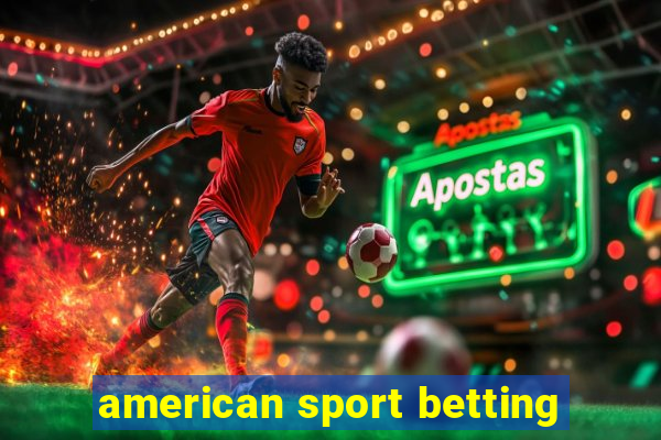 american sport betting