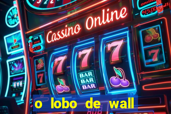 o lobo de wall street online