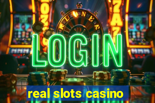 real slots casino