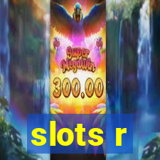 slots r