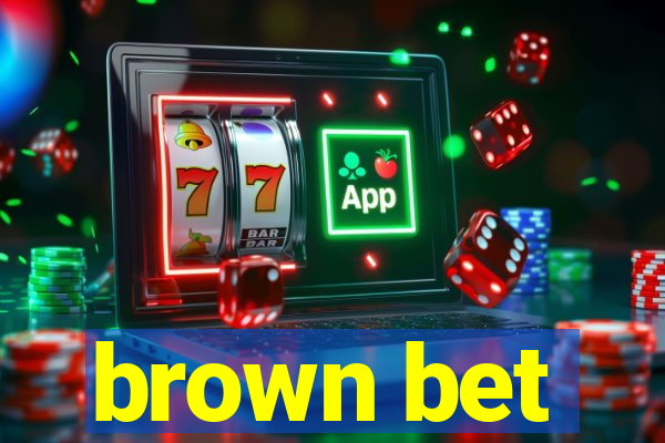 brown bet